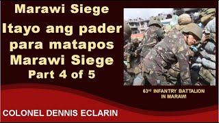 Marawi Siege Itayo ang pader para matapos na Marawi Siege 63IB Part 4 of 5 [upl. by Amie499]