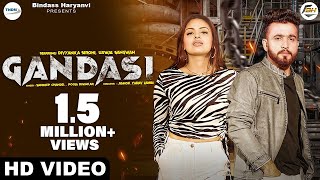 GANDASI Official Video Divyanka Sirohi  Sandeep Chandel Pooja Diwakar  New Haryanvi Song 2023 [upl. by Edmon]