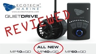 REVIEW EcoTech Marine MP40wQD  1st Look HANDS ON REVIEWED MP40 Quiet Drive [upl. by Sabella]