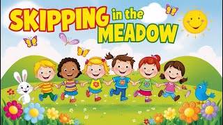 Skipping in the Meadow  Fun Outdoor Nursery Rhymes amp Kids Songs [upl. by Dulsea]