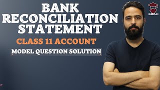 Bank Reconciliation Statement  Model Question Solution  Class 11 Account  Gurubaa [upl. by Billie]