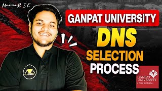 GANPAT University DNS Selection Process  How to get Sponsorship  MarineR Sk [upl. by Oilla]