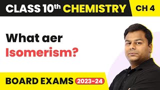 Class 10 Chemistry Chapter 4  Carbon and its Compounds  Isomerism [upl. by Elodea]