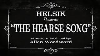 Helsik  The Hearse Song OFFICIAL VIDEO [upl. by Neva]