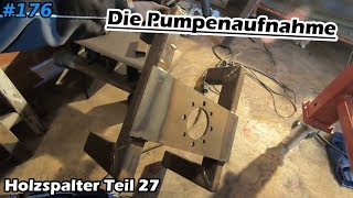 Holzspalter  Die Aufnahme für die Hydraulikpumpe  Schichtspalter  Mr Moto [upl. by Reinhart]