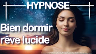 HYPNOSE pour une sommeil profond  Dormir et faire un Rêve lucide [upl. by Pietrek]