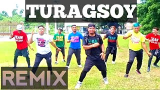 TURAGSOY Remix  Dance Fitness  Teambaklosh [upl. by Ahsenek]