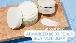 Transform Your Skin with Crepe Erase® Advanced Body Repair Treatment Ultra [upl. by Locklin]