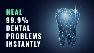 Powerful Dental Healing Frequency Tooth Pain Relief  Teeth Regeneration Binaural Beats Meditation [upl. by Annodas]