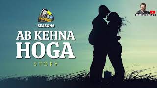 Ab Kehna Hoga  A love Story  Yaadon Ka Idiot Box with Neelesh Misra Season 6 [upl. by Angeli]