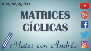 Cómo Calcular la Potencia de una Matriz de Exponente quotGRANDEquot  Matrices Cíclicas 01 [upl. by Jehias]