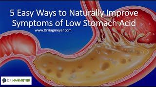 Dr Hagmeyer Explains 5 Ways To Naturally Improve Low Stomach Acid [upl. by Cock]