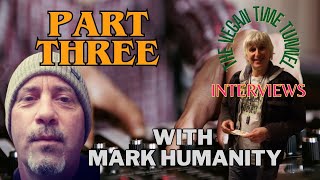 Vegan Time Tunnel Interviews  with Mark Humanity part THREE [upl. by Aerdnwahs]