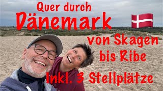 Quer durch Dänemark 🇩🇰 mit dem Wohnmobil von Skagen bis Ribe ✳️ 3 Stellplätze ➡️ 1 Reisebericht [upl. by Deegan]