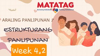 AP 7 Week 42 Estrukturang Panlipunan [upl. by Nestor902]