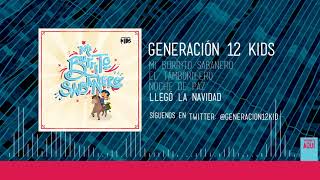 Generación 12 Kids  Llegó la navidad AUDIO OFICIAL [upl. by Lerret]