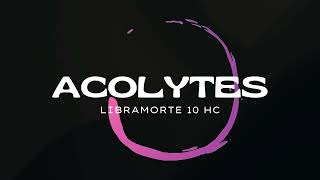 ACOLYTES ICC10 HC  LIBRAMORTE [upl. by Gensler]