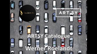 Opulent Art ARTSY Catalogue  Werner Roelandt [upl. by Meehyrb]