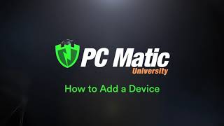 How to Add a Device to Your PC Matic Account [upl. by Ydnir]