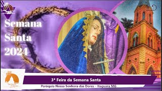 Santa Missa 3ª Feira da Semana Santa  Sermão de Nossa Senhora das Dores  26032024 [upl. by Docila641]