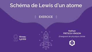 📝🧪Exercices Schéma de Lewis dun atome ‖ PhysiqueChimie ‖ Lycée [upl. by Wordoow]