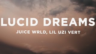 Juice WRLD  Lucid Dreams Lyrics ft Lil Uzi Vert [upl. by Lorry]