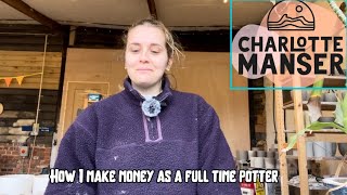 7 How I make a living as a full time potter [upl. by Sparrow]