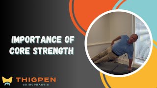 Importance of Core Strength  Thigpen Chiropractic [upl. by Adnilec954]