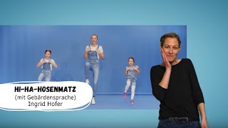 Ingrid Hofer  HiHaHosenmatz Offizielles Tanzvideo mit Gebärdensprache  Kinderlieder [upl. by Fredric]