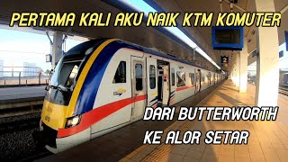 Naik KTM komuter dari Butterworth ke Alor Setar [upl. by Terriss906]