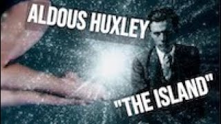 Aldous Huxley quotThe Islandquot an excerpt [upl. by Acir]