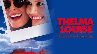 Thelma amp Louise The Making of Their Last Journey [upl. by Auvil]