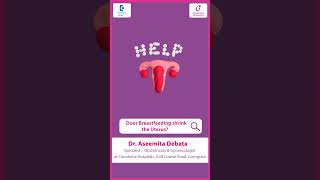 How Breastfeeding Helps Your Uterus Shrink After Birth  Dr Aseemita Debata  Doctors Circle [upl. by Oech]