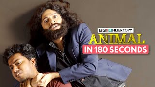 FilterCopy  Animal Film In 180 Seconds  Animal Spoof  Ranbir [upl. by Ennairol706]