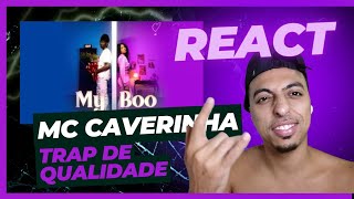 MC Caverinha  My Boo REACT F1RSTMC [upl. by Evadnee771]