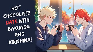 Hot Chocolate Date With Bakugou and Kirishima BNHA ASMR  Kirishima amp Bakugou x Listener [upl. by Emelia]