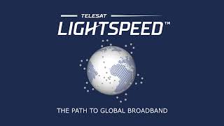 Telesat Lightspeed  The Right Choice [upl. by Dylane399]