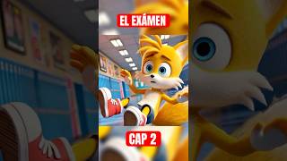 El Examen Cap 2 comedia cuento sonic [upl. by Elysha]