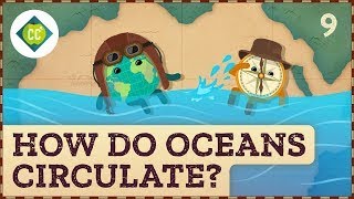 How Do Oceans Circulate Crash Course Geography 9 [upl. by Gilleod]