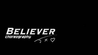 《Believer Choreography》Dance Practice by TF家族新生丁程鑫 Ding Cheng Xin [upl. by Tips]