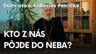 Exorcista o Ľuboslav Petričko  Čo je nebo [upl. by Eleumas]