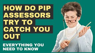 How PIP assessors try to catch you out  we’ll tell you what they do [upl. by Ihsir]