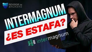 InterMagnum ¿Es confiable 🚫 2024 COMENTARIOS [upl. by Eentruoc]