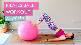 Pilates Workout with a Stability Ball  25 Minute Full Body Workout [upl. by Cavanaugh]