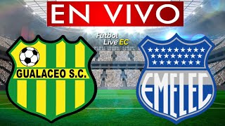 GUALACEO vs EMELEC EN VIVO [upl. by Haymes680]