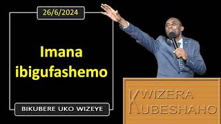 IMANA IBIGUFASHEMO Bikubere uko wizeye  Pastor UWAMBAJE Emmanuel  2662024 [upl. by Naie]