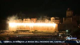 Termoli si rinnova la magia dell’incendio del castello [upl. by Coffey]