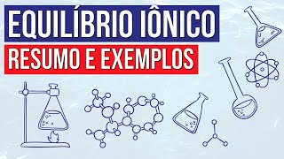 EQUILÍBRIO IÔNICO resumo e exemplos  Química para o Enem  Larissa Sousa Campos [upl. by Naut]