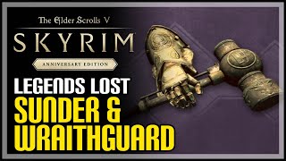 Legends Lost Skyrim Quest  How to Get Sunder amp Wraithguard [upl. by Noissap686]