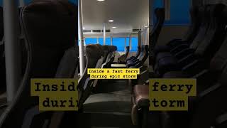 Inside High Speed Ferry during Epic Storm [upl. by Anselme200]